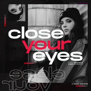 Paul Mendez的专辑Close Your Eyes