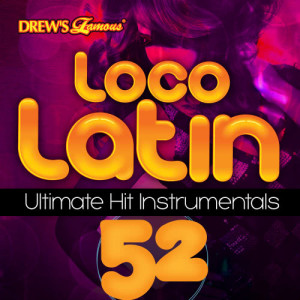 อัลบัม Loco Latin Ultimate Hit Instrumentals, Vol. 52 ศิลปิน The Hit Crew