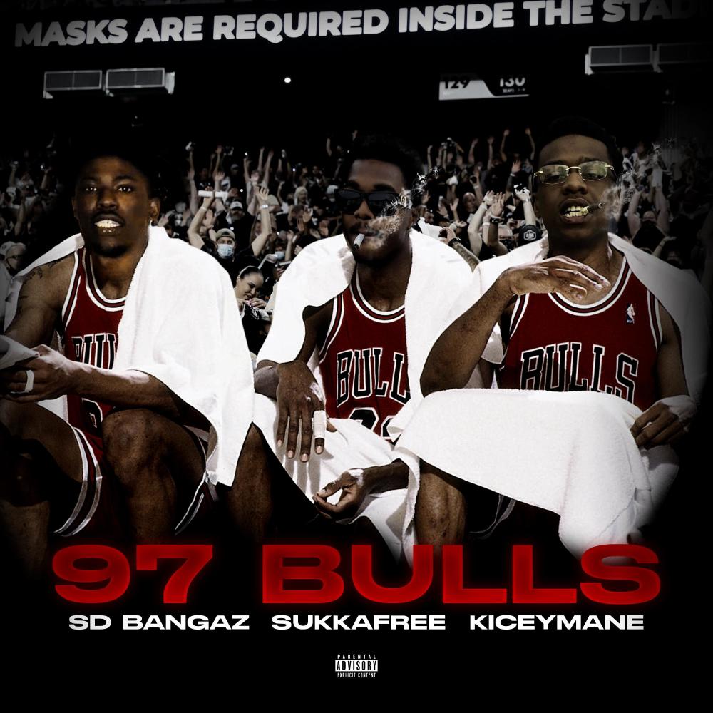 97 Bulls (feat. Sd Bangaz & Sukkafree) (Explicit)