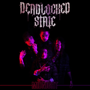 收聽DEADLOCKED STATE的Midnight歌詞歌曲