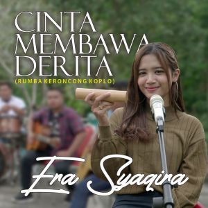 Dengarkan Cinta Membawa Derita (Rumba Keroncong Koplo) lagu dari Era Syaqira dengan lirik