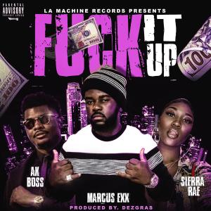 Listen to Fuck it up (Explicit) song with lyrics from Marcus Exx