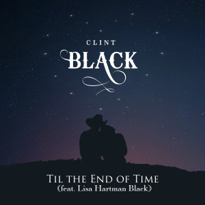 Clint Black的專輯Til the End of Time