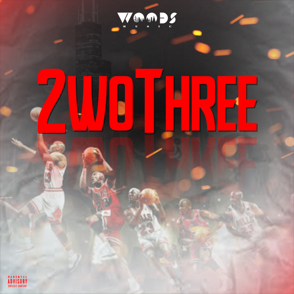 2wo Three (Explicit)