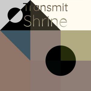 Transmit Shrine dari Various