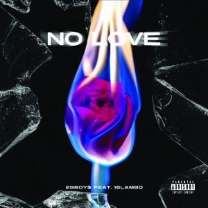 Album No love (Explicit) from 16Lambo