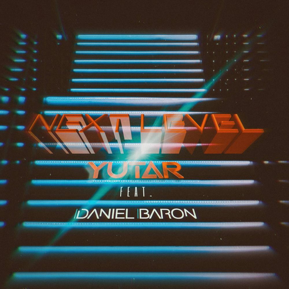 Next Level (feat. Daniel Baron)