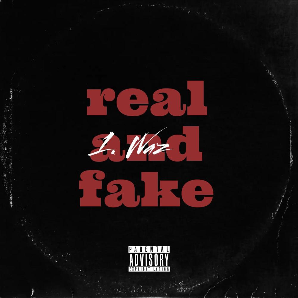 Real And Fake (Explicit)