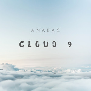ดาวน์โหลดและฟังเพลง Cloud 9 (Explicit) พร้อมเนื้อเพลงจาก Anabac