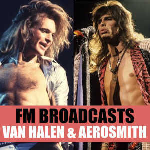 Van Halen的專輯FM Broadcasts Van Halen & Aerosmith
