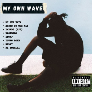 Jou的專輯My Own Wave (Explicit)