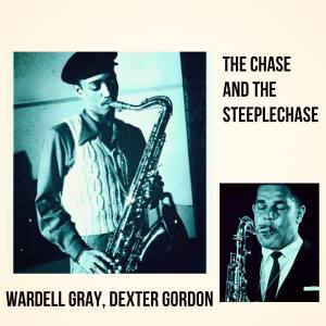 Wardell Gray的專輯The Chase and the Steeplechase