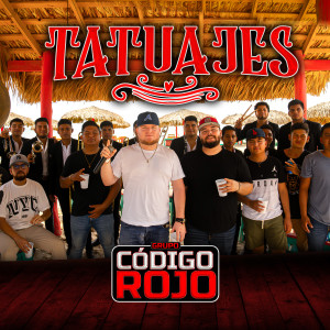 Grupo Código Rojo的專輯Tatuajes