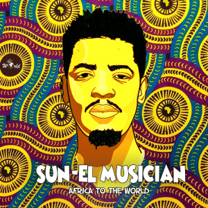 Sun-El Musician的專輯Africa to the World