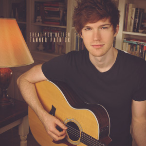 Dengarkan Treat You Better lagu dari Tanner Patrick dengan lirik