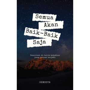 Dengarkan lagu Semua Akan Baik Baik Saja nyanyian Semesta dengan lirik