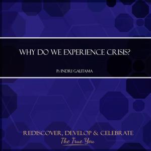 收聽Indri Gautama的Why Do We Experience Crisis?, Pt. 1歌詞歌曲