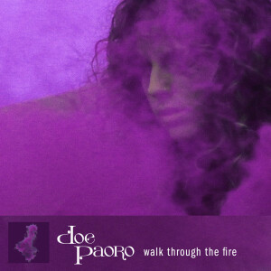 ดาวน์โหลดและฟังเพลง Walk Through The Fire พร้อมเนื้อเพลงจาก Doe Paoro