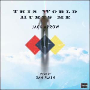 Album This World Hurts Me (Explicit) from Jack Arrow