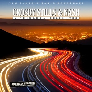 Crosby, Stills & Nash的專輯Crosby, Stills & Nash: Live In L.A. 1982