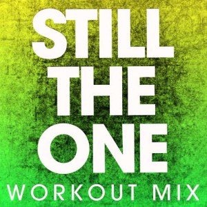 收聽Power Music Workout的Still the One (Extended Workout Mix)歌詞歌曲