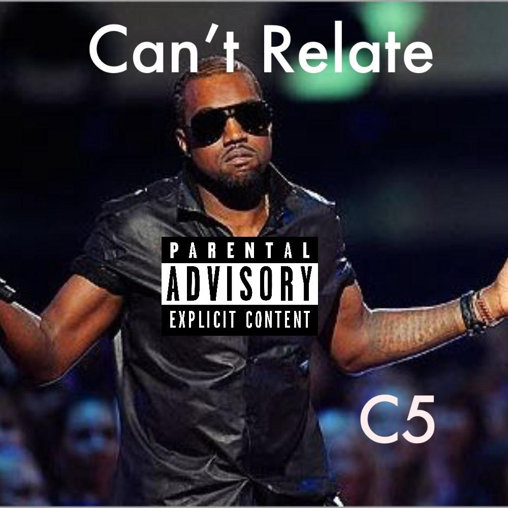 Cant Relate (Explicit)