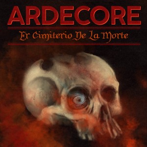 Album Er cimiterio de la morte from Ardecore