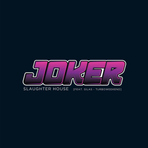 Slaughter House dari Joker