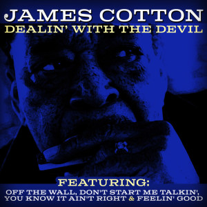 Album Dealin' With The Devil from James Cotton