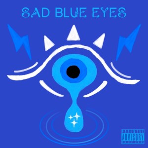Listen to Sad Blue Eyes (Explicit) song with lyrics from ELFLASH ERA