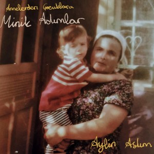 Album Annelerden Çocuklara Minik Adımlar from Aylin Aslim