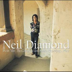 อัลบัม Play Me: The Complete Uni Studio Recordings...Plus! ศิลปิน Neil Diamond