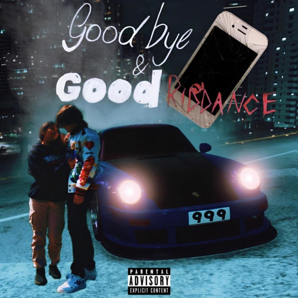 Goodbye & Good Riddance (Explicit)
