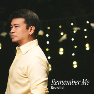 อัลบัม Remember Me (Revisited) ศิลปิน Renz Verano