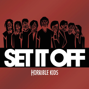 ดาวน์โหลดและฟังเพลง Horrible Kids พร้อมเนื้อเพลงจาก Set It Off
