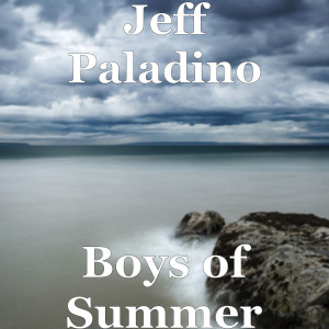 ดาวน์โหลดและฟังเพลง Boys of Summer พร้อมเนื้อเพลงจาก Jeff Paladino