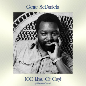 Gene McDaniels的專輯100 Lbs. Of Clay! (Remastered 2020)