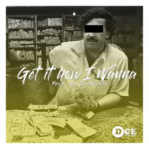 Listen to Get It How I Wanna song with lyrics from DcE