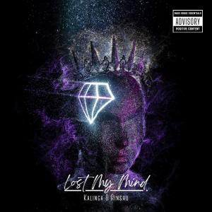 收聽Kalinga的Lost My Mind (feat. Rinshu)歌詞歌曲