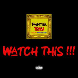 Painter Tony的专辑Watch This !!! "War On Principalities" (Explicit)