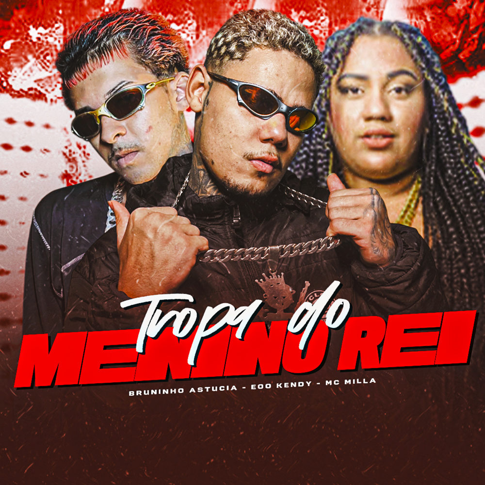 Tropa do Menino Rei (Explicit)