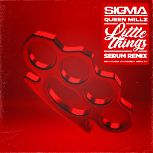Sigma的專輯Little Things (Serum Remix) (Explicit)