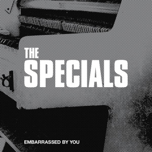 The Special AKA的專輯Embarrassed By You