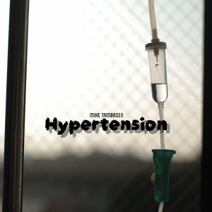 收聽Mike Tambasen的Hypertension歌詞歌曲