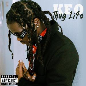 keo的专辑Thug Life (Explicit)