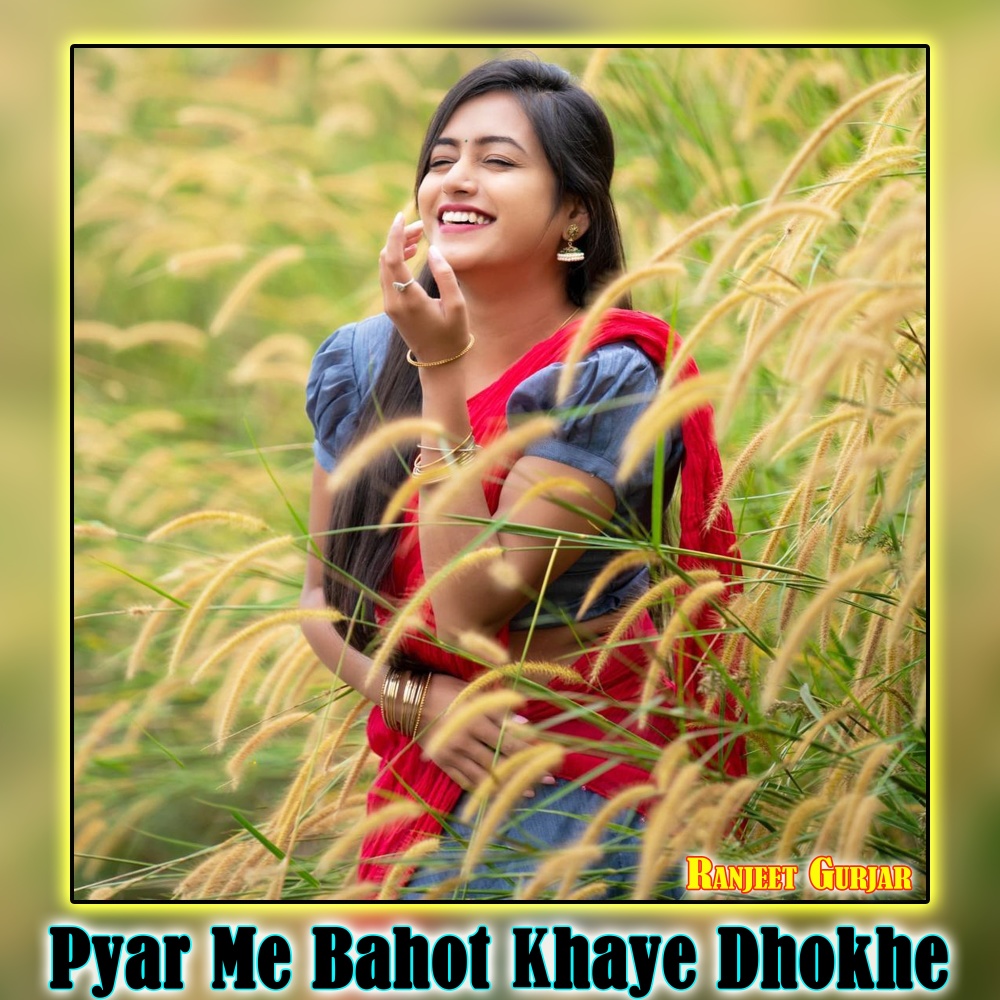 Pyar Me Bahot Khaye Dhokhe