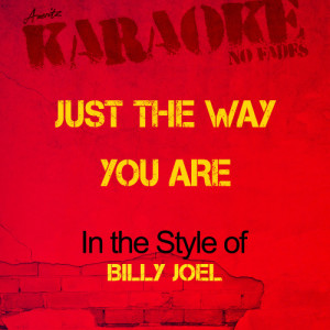 收聽Ameritz Audio Karaoke的Just the Way You Are (In the Style of Billy Joel) [Karaoke Version] (Karaoke Version)歌詞歌曲