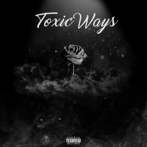 Listen to Toxic Ways, Pt. 2 (Explicit) song with lyrics from O'VEO