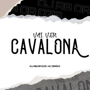Listen to Vai, Vem Cavalona (Explicit) song with lyrics from DJ RB DA DZ9