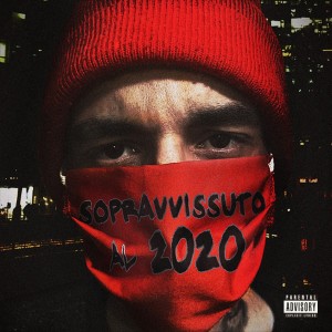 Listen to Sopravvissuto al 2020 (Explicit) song with lyrics from Canesecco